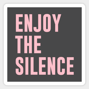 Enjoy The Silence, big, pink Magnet